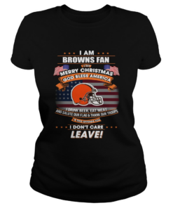 I am Browns fan I say Merry Christmas God bless America  Classic Ladies