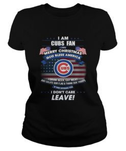 I am Cubs fan I say Merry Christmas god bless America  Classic Ladies