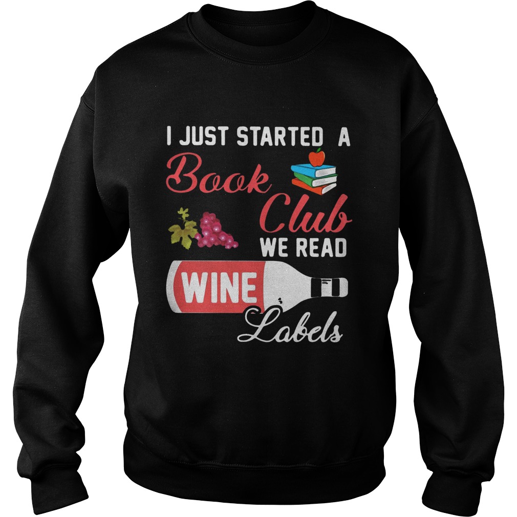 I just started a book club we read wine Labels Sweatshirt