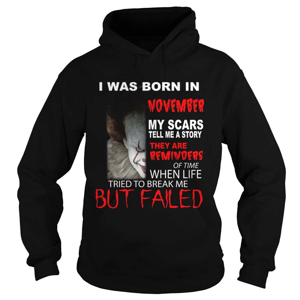 I was born in November my scars tell me a story Pennywise Hoodie