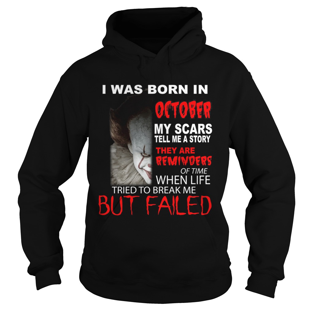 I was born in October my scars tell me a story Pennywise Hoodie
