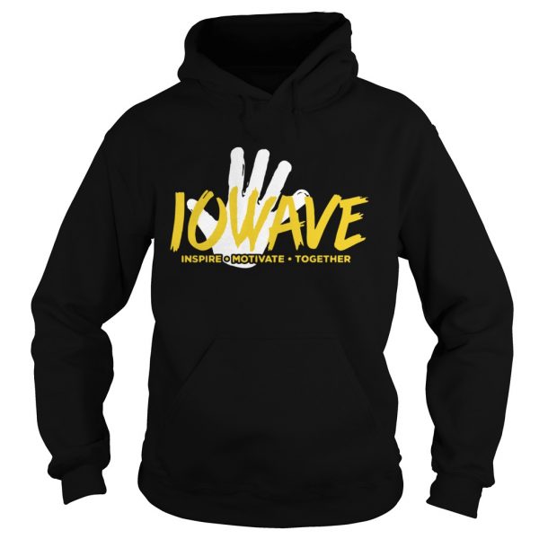 IOWAVE inspire Motivate Together new 2019  Hoodie