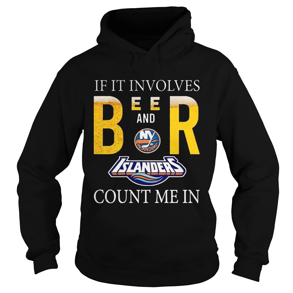 If it involves beer and New York Islanders count me in Hoodie