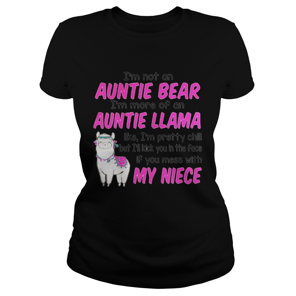 Im not an auntie bear Im more of an auntie llama like TShirt Classic Ladies