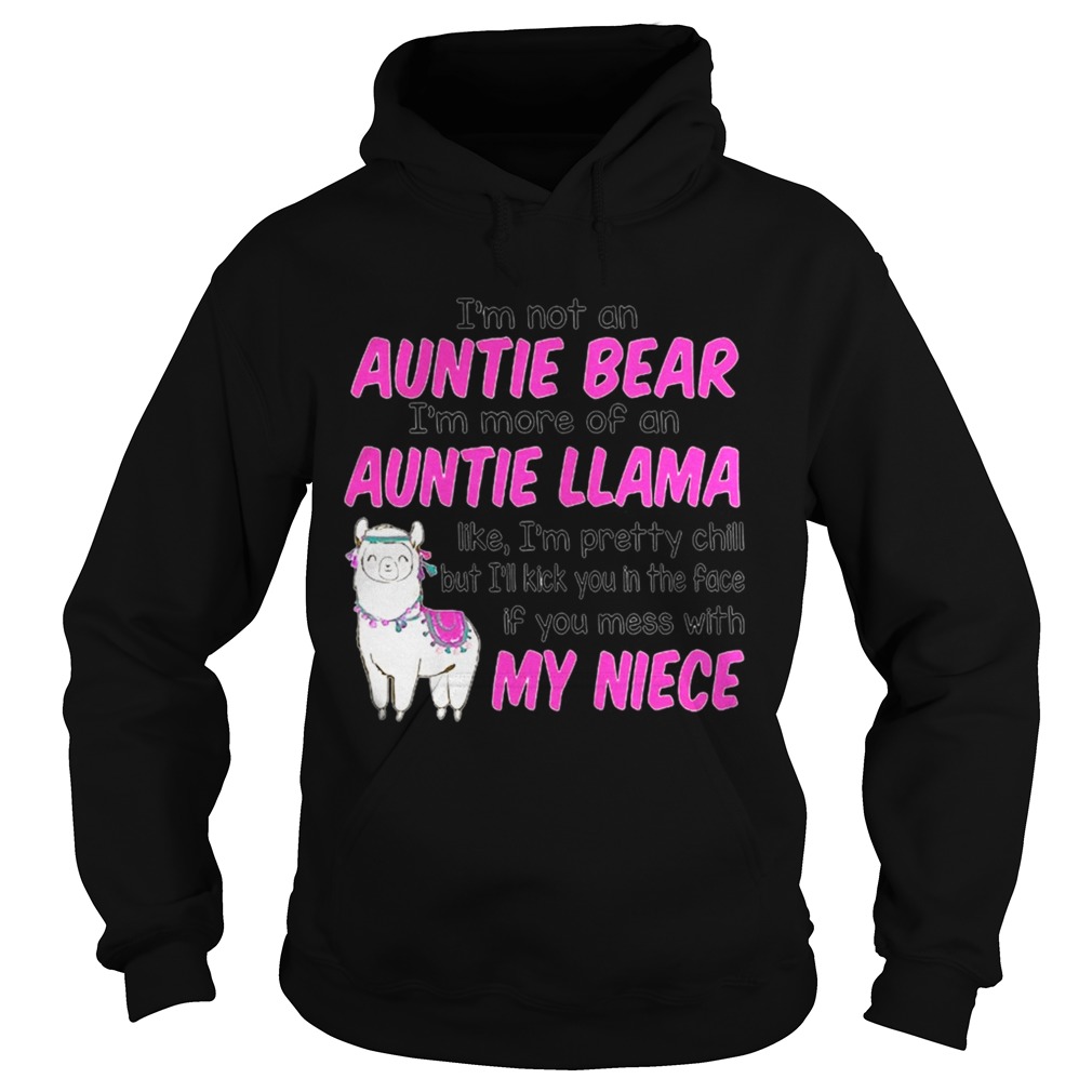Im not an auntie bear Im more of an auntie llama like TShirt Hoodie