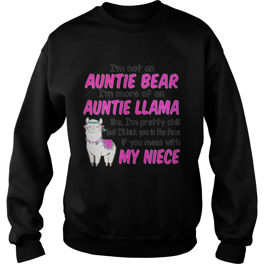 Im not an auntie bear Im more of an auntie llama like TShirt Sweatshirt