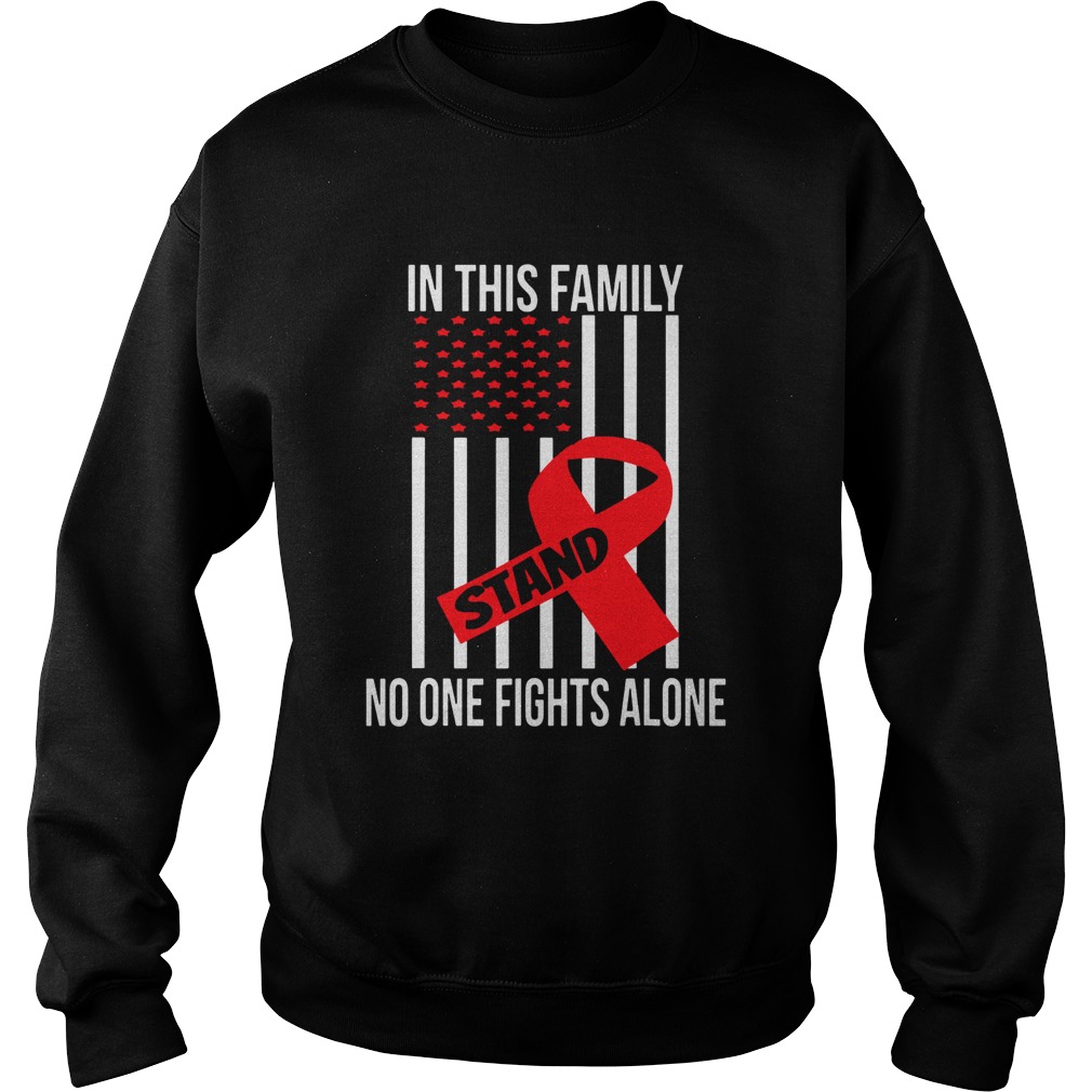 In This Family No One Fights Alone Stand Breast Cancer Awareness T Sweatshirt