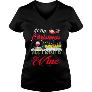 In the Christmas night all I wish is wine Ladies Vneck