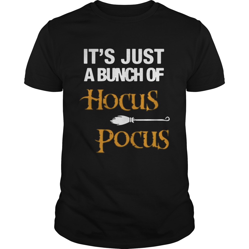 Its just a bunch of Hocus Pocus Halloween shirt