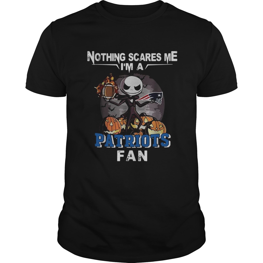 Jack Skellington nothing scares me I'm a New England Patriots fan shirt