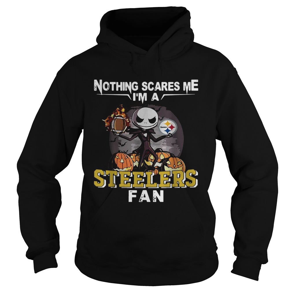 Jack Skellington nothing scares me Im a Pittsburgh Steelers fan Hoodie