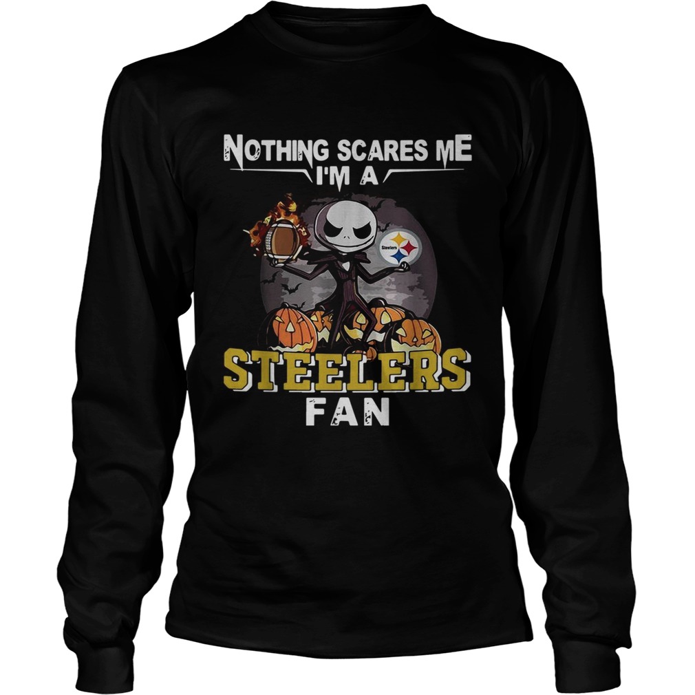 Jack Skellington nothing scares me Im a Pittsburgh Steelers fan LongSleeve