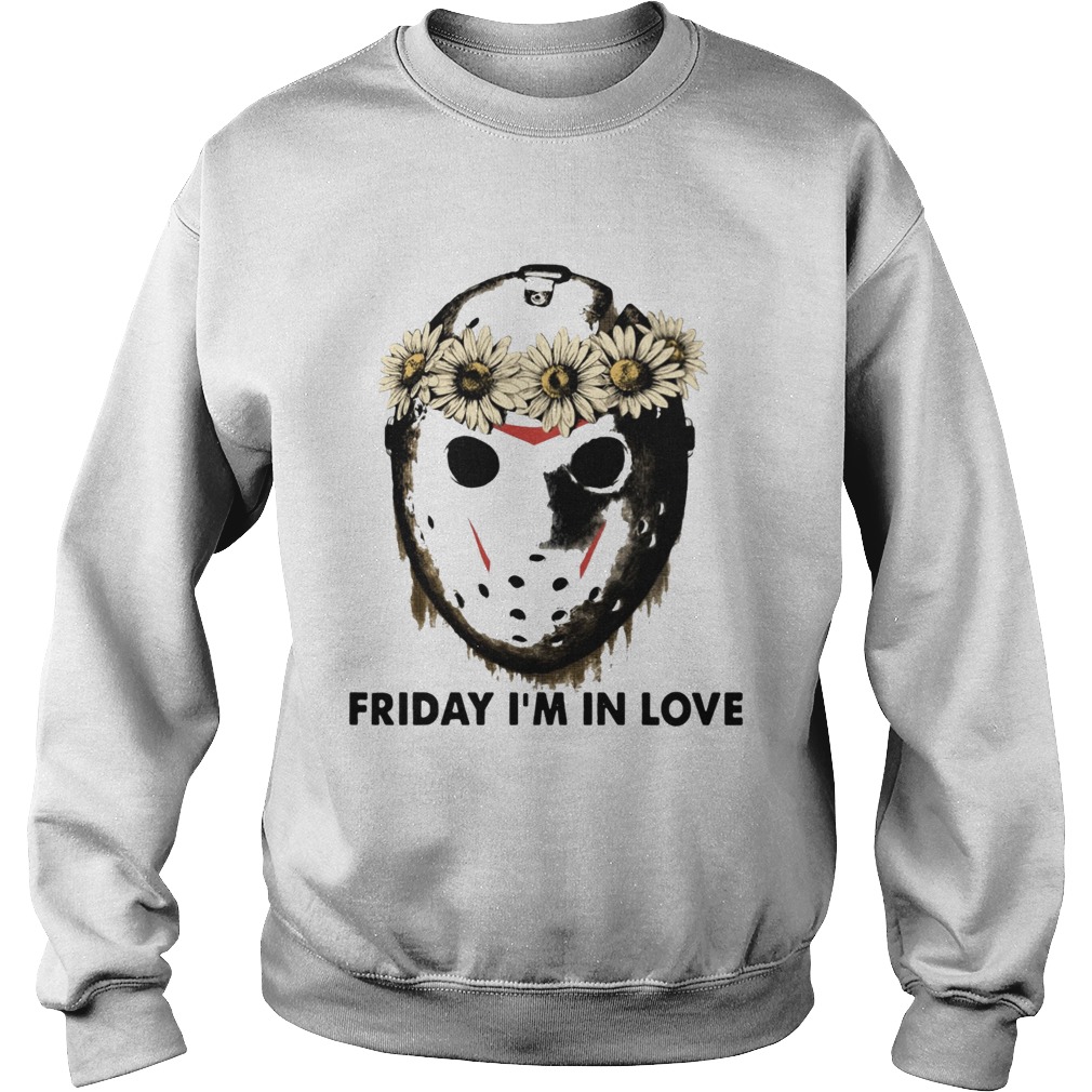 Jason Voorhees Friday Im in love Sweatshirt