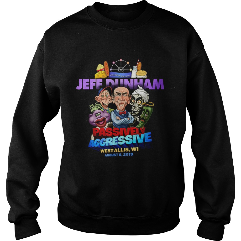Jeff Dunham Passively Aggressive Wisconsin State Fair Sweatshirt