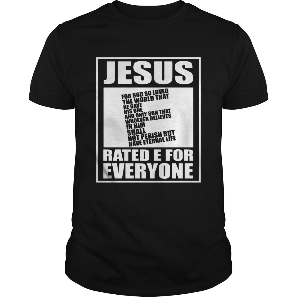 Jesus rated E for everyone shirt