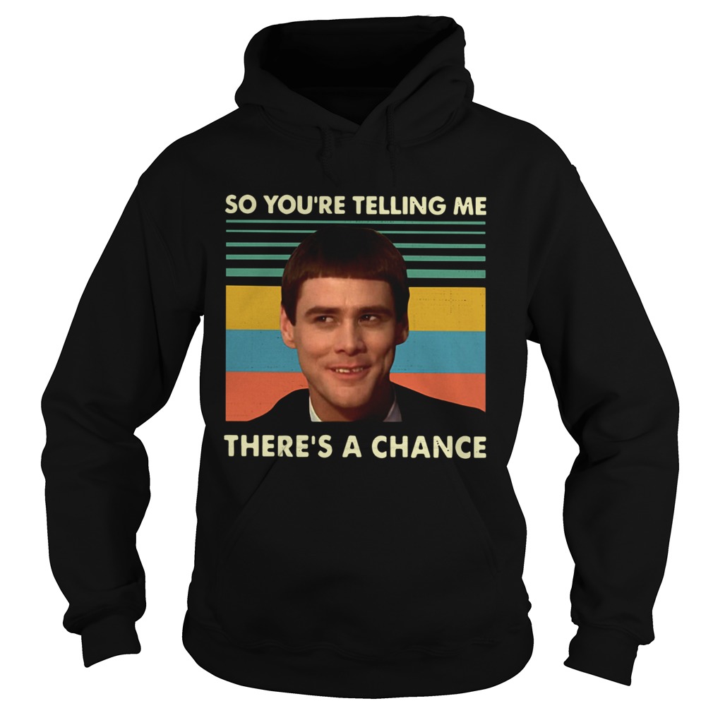 Jim Carrey so youre telling me theres a chance vintage Hoodie