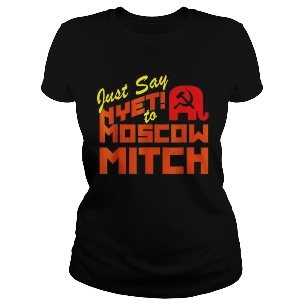 Just Say Nyet To Moscow Mitch Communist Party of Great Britain Classic Ladies