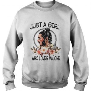 Just a girl who love Malone Sweatshirt