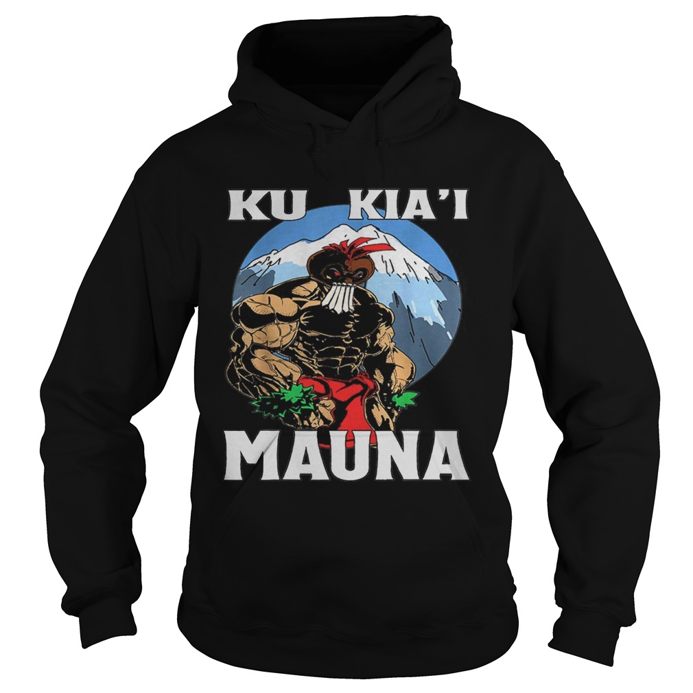 Ku Kiai Mauna Hawaii Warrior Protest Rally TShirt Hoodie