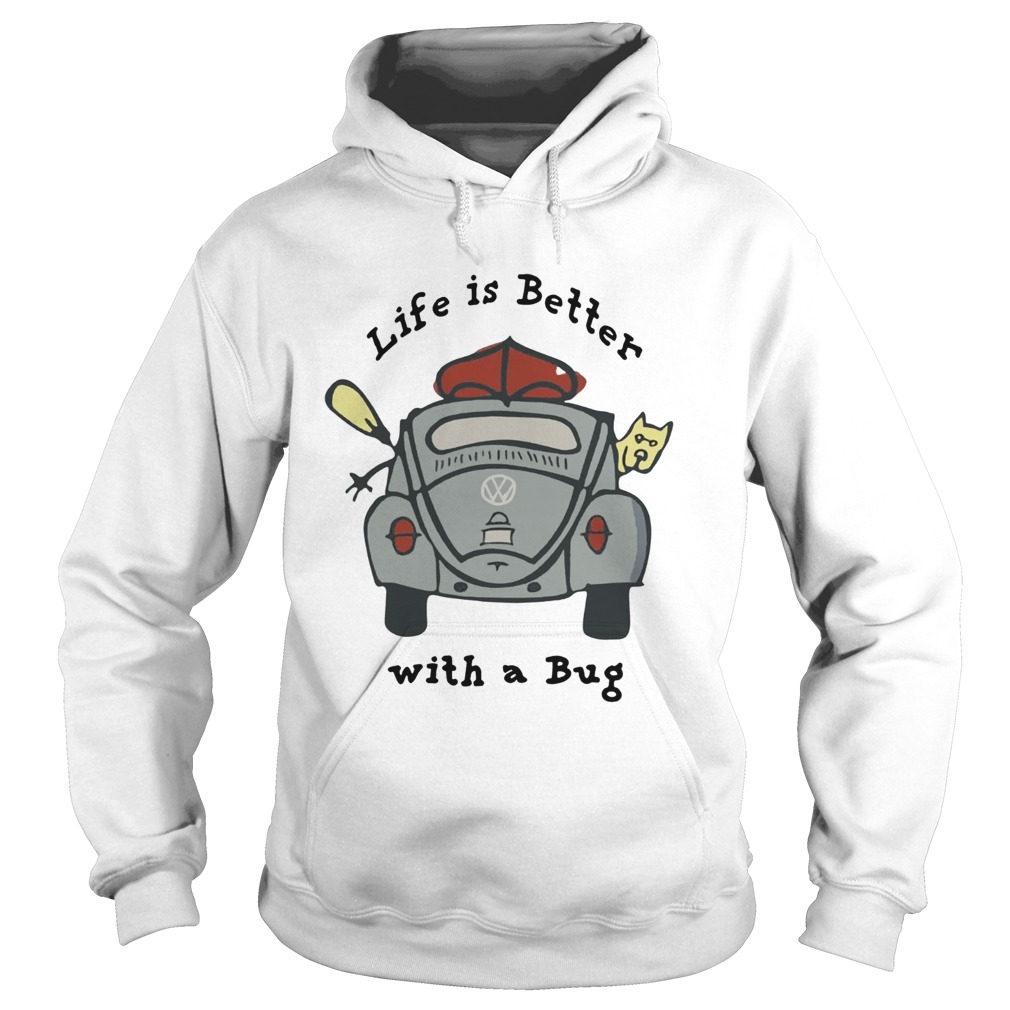 Life is better with a Bug Volkswagen Hoodie