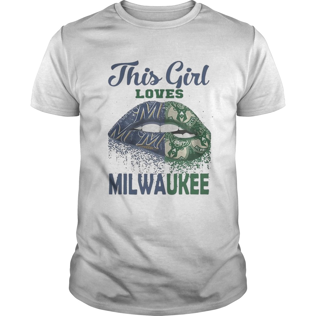 Lip this girl loves Milwaukee shirt
