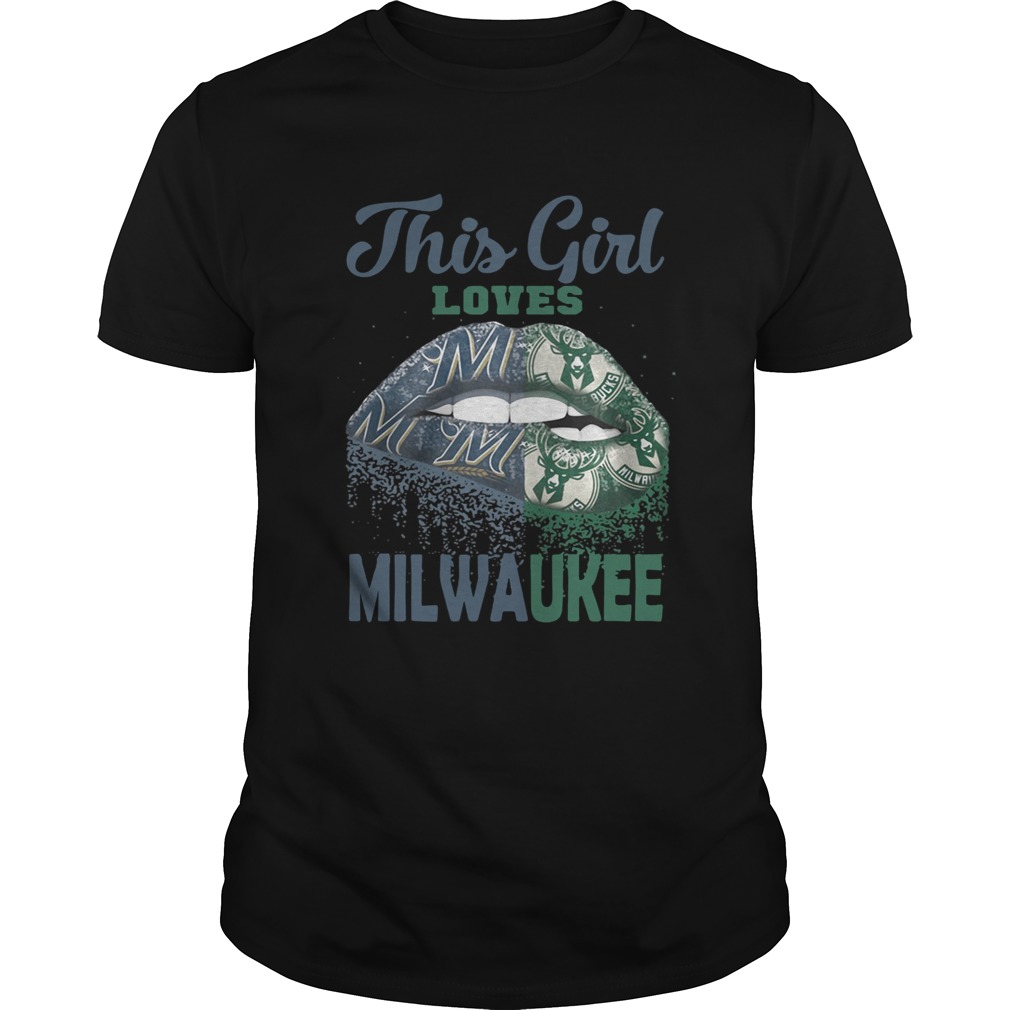 Lip this girl loves Milwaukee shirt