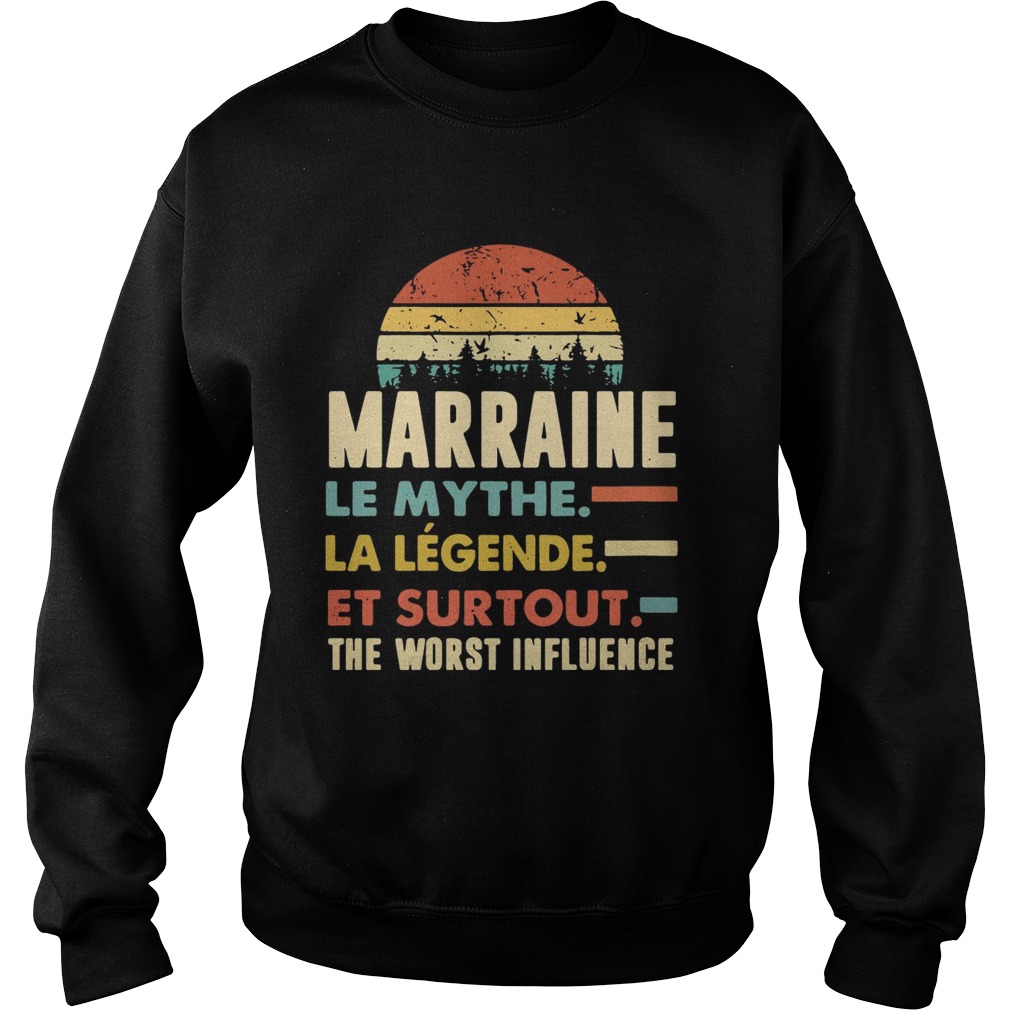 Marraine Le Mythe La Legende Et Surtout The Worst Influence sunset Sweatshirt
