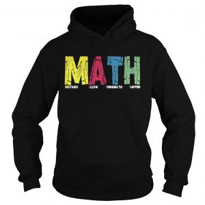 Math mistakes allow thinking to happen Hoodie