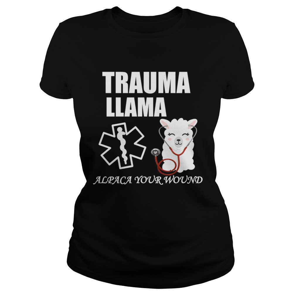 Ministry Of Trauma Llama Alpaca Your Wound Llama Lover TShirt Classic Ladies