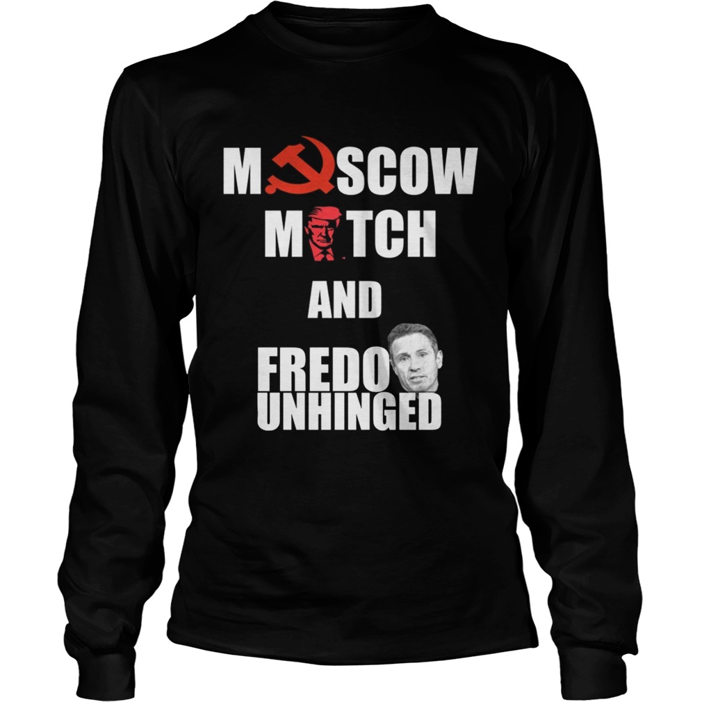 Moscow Mitch and Fredo Unhinged TShirt LongSleeve