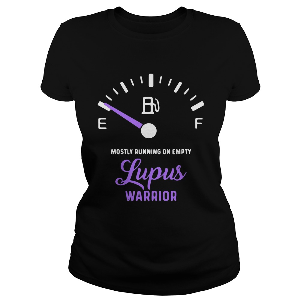 Mostly running on empty lupus warrior Classic Ladies