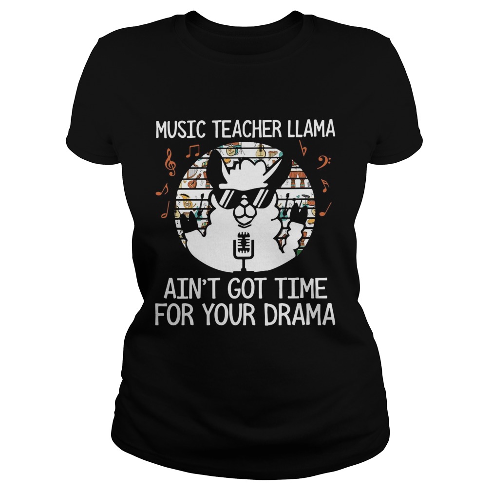 Music teacher Llama aint got time for your drama Classic Ladies
