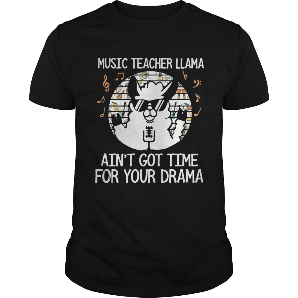 Music teacher Llama aint gottime for your drama sunset shirt