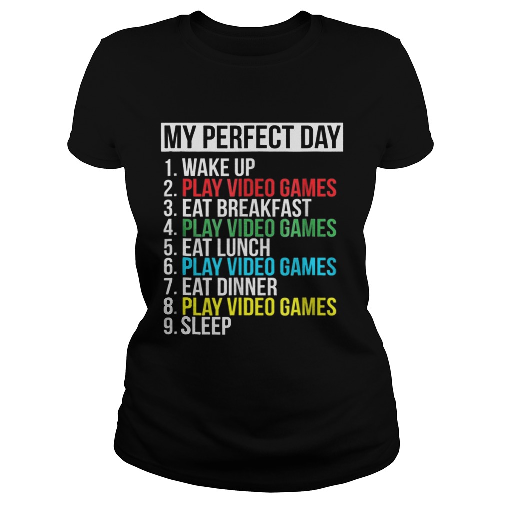 My Perfect Day Video Game Sleep Classic Ladies