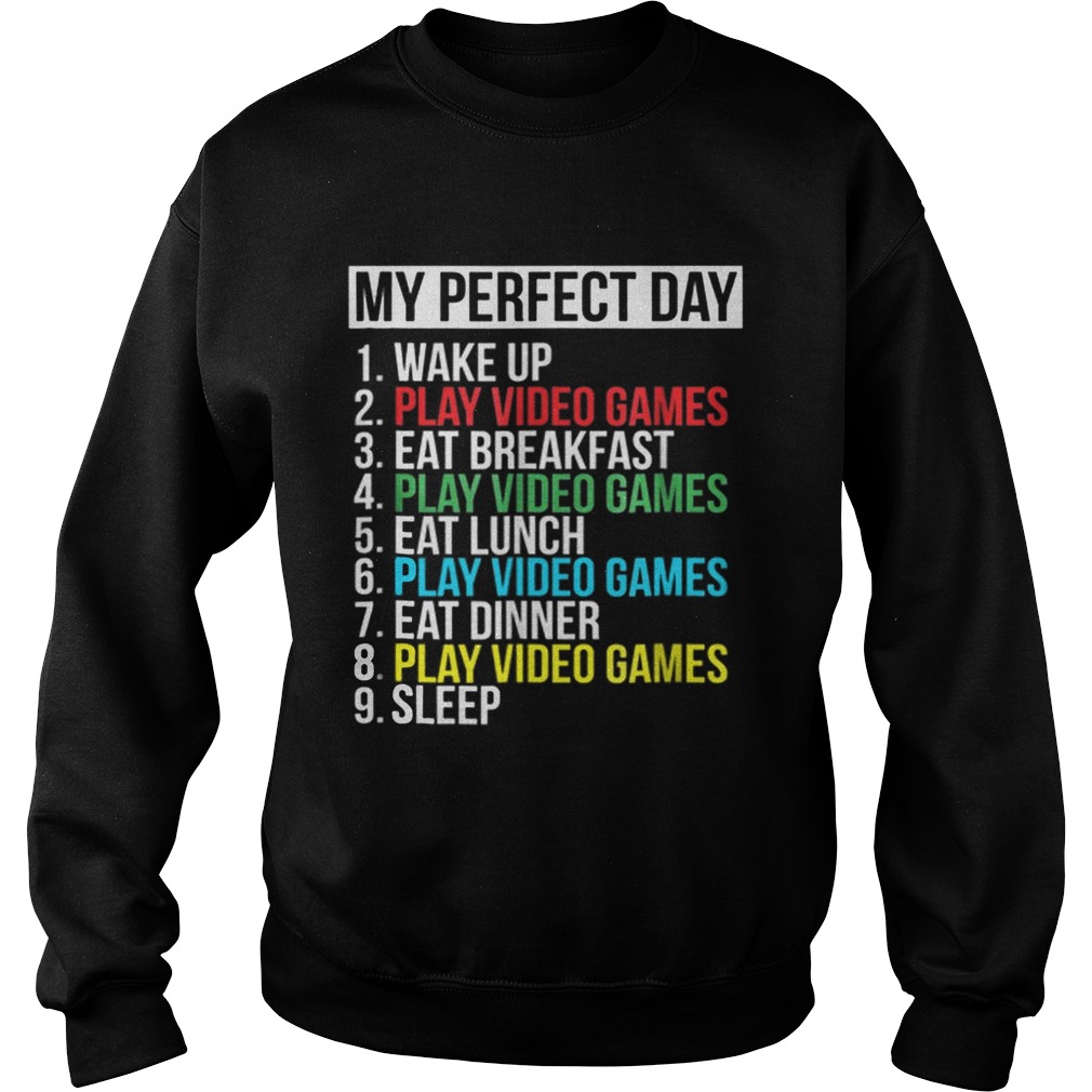My Perfect Day Video Game Sleep Sweatshirt