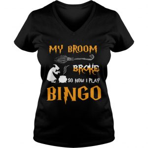 My broom broke so now I play bingo Halloween Ladies Vneck
