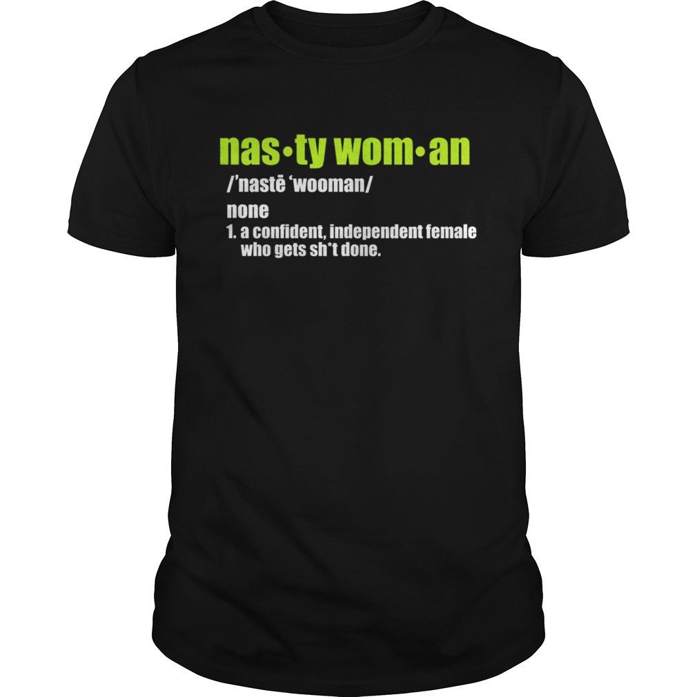 Nasty Woman Dictionary Definition TShirt