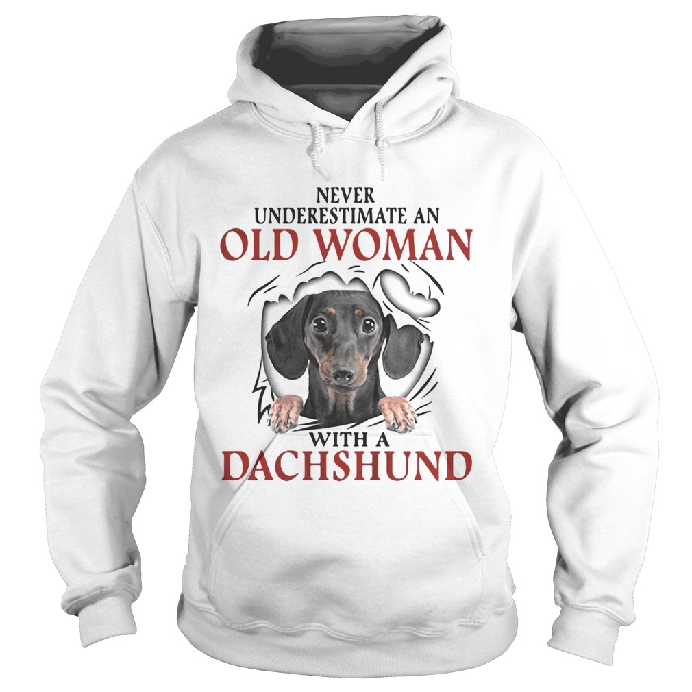 Never underestimate an old woman with a Dachshund Hoodie