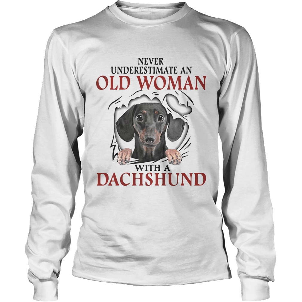 Never underestimate an old woman with a Dachshund LongSleeve