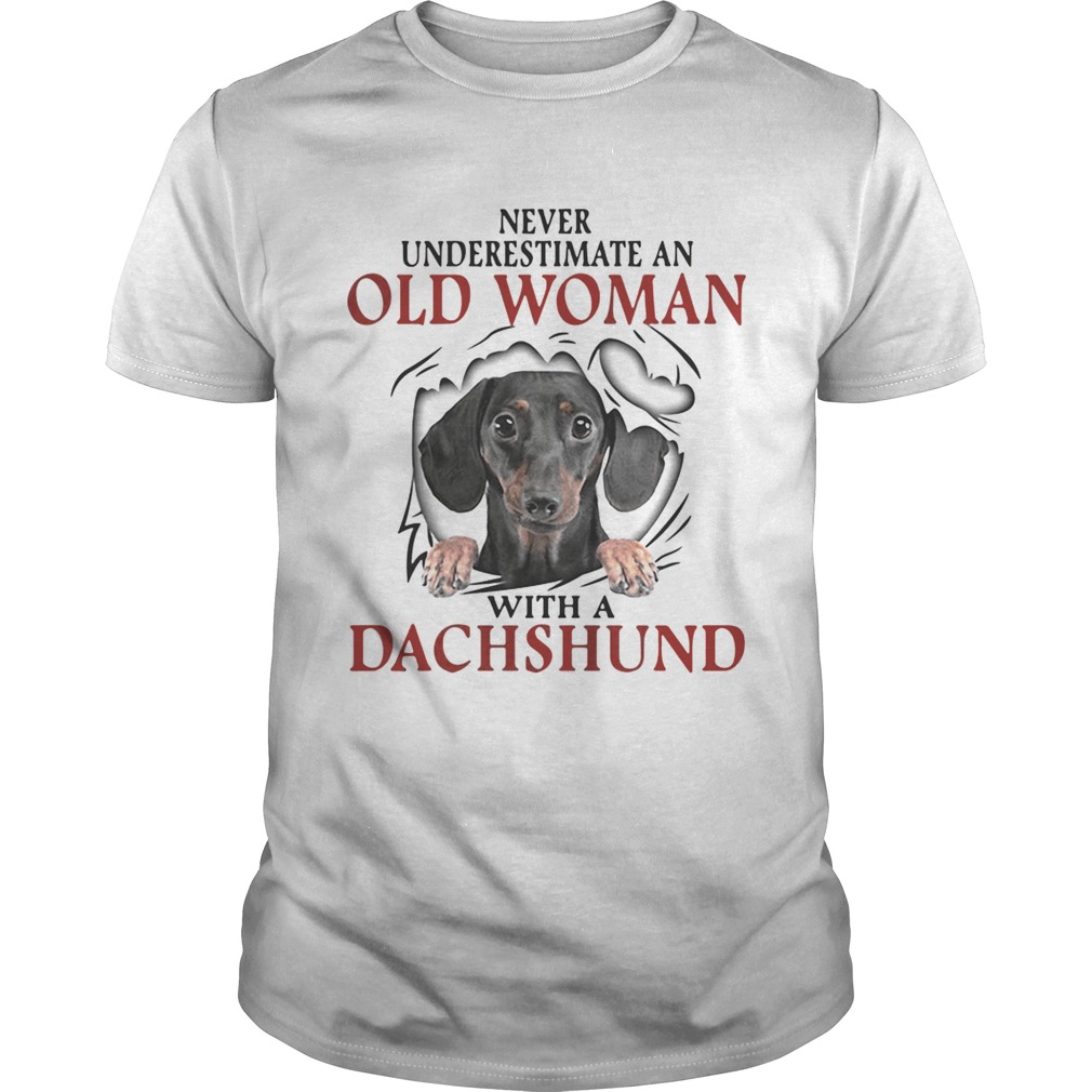 Never underestimate an old woman with a Dachshund shirt