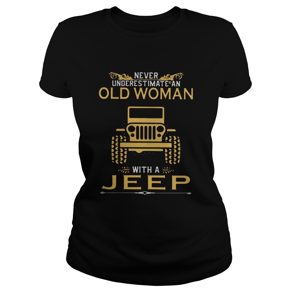 Never underestimate an old woman with a Jeep Classic Ladies