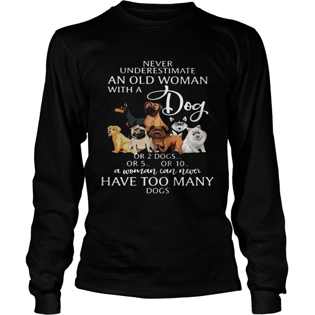 Never underestimate an old woman with a dog LongSleeve