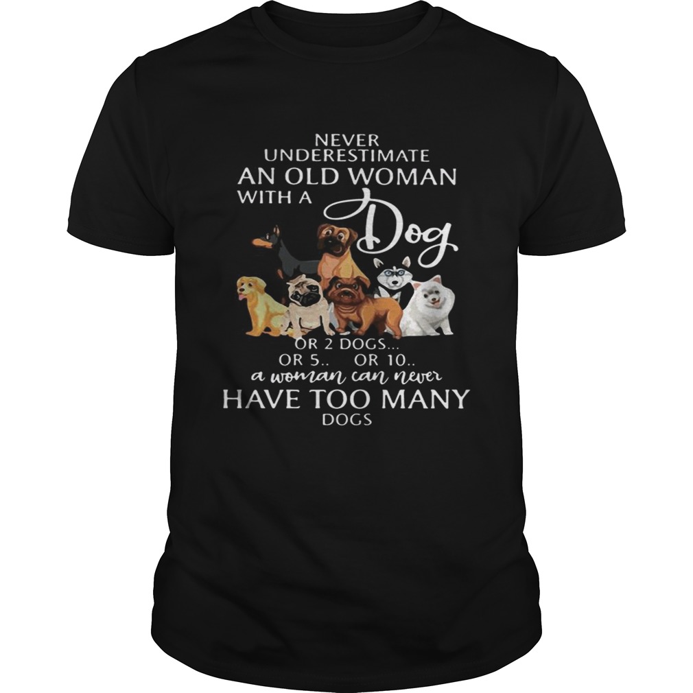 Never underestimate an old woman with a dog Unisex
