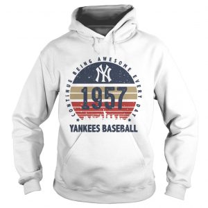 Guys New York Yankees 1957 continue being awesome everyday yankees baseball shirt