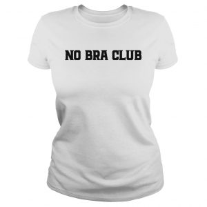 No Bra Club Ladies Tee