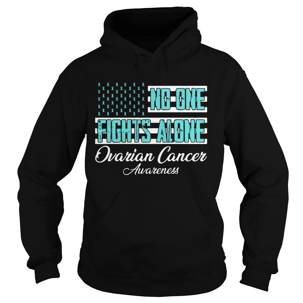 No One Fights Alone Ovarian Cancer Awareness American Flag Hoodie