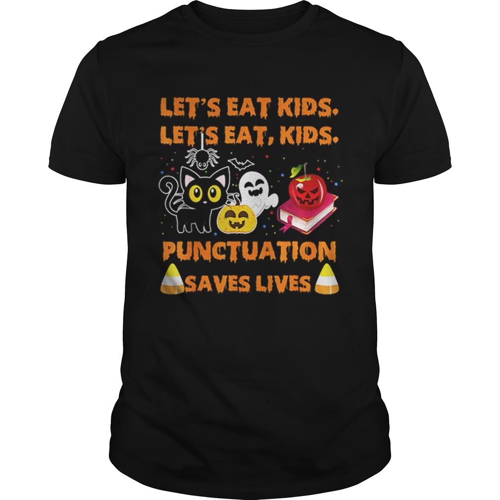 Official Halloween Lets Eat Kids Punctuation Saves Lives shirt