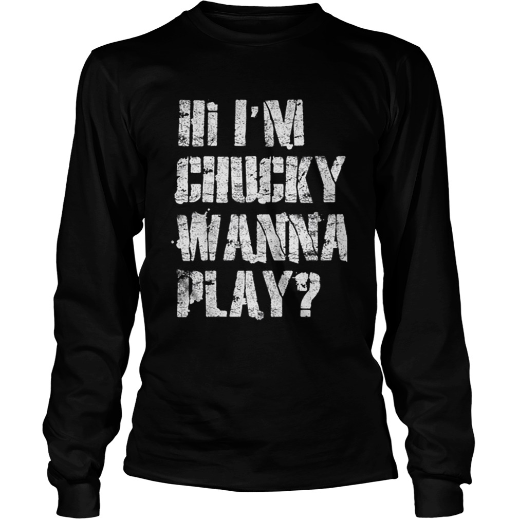 Official Hi Im Chucky Wanna Play Funny Halloween Party LongSleeve