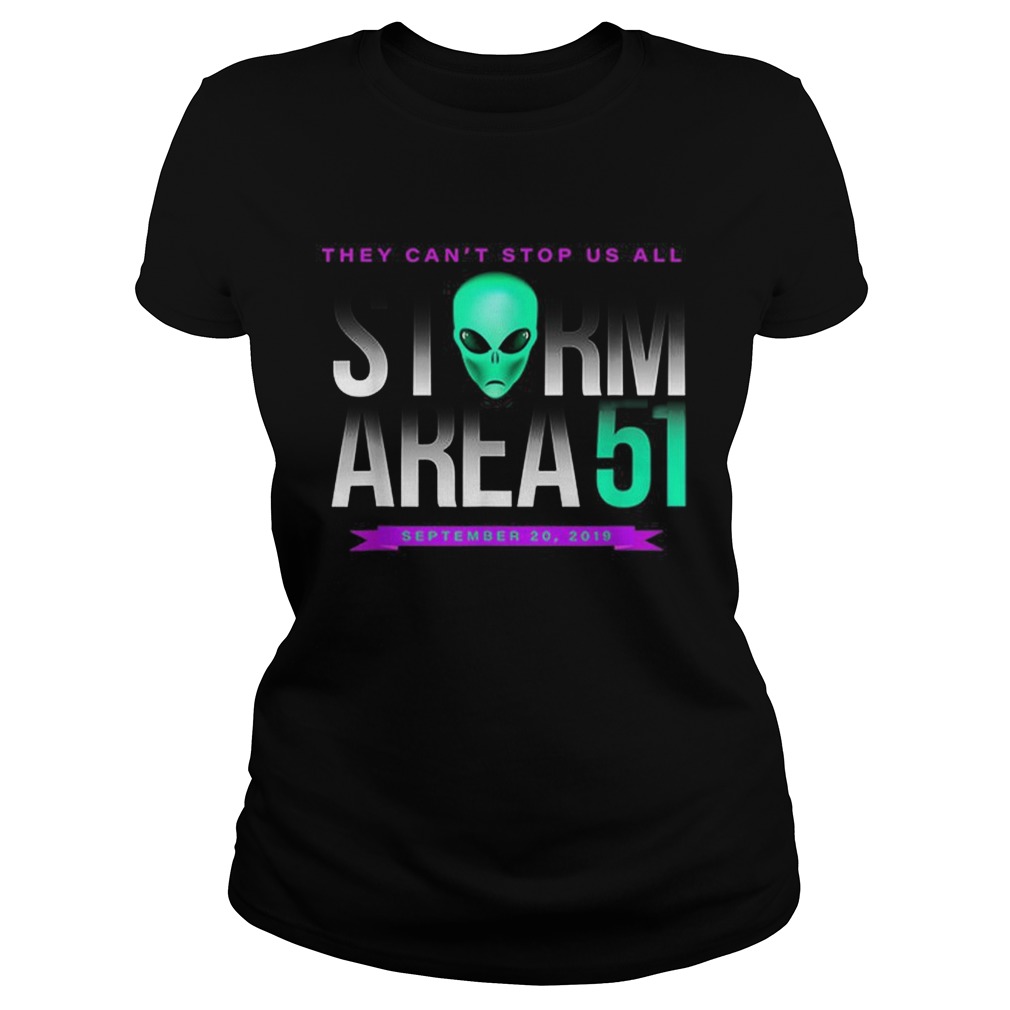 Official They Cant Stop Us All Storm Area 51 Classic Ladies