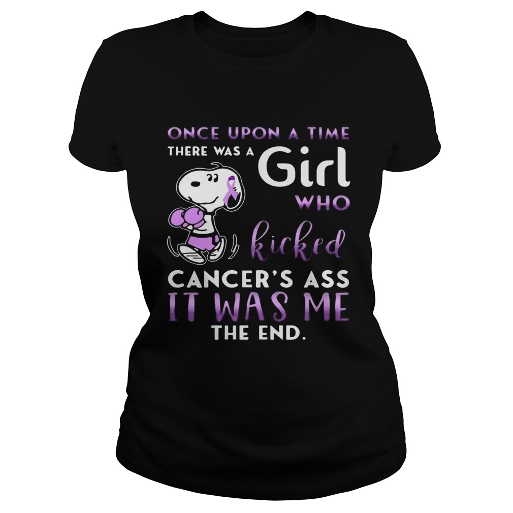 Once Upon A Time There Was A Girl Kicked All Cancer Ass TShirt Classic Ladies